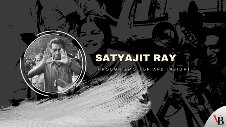 Satyajit Ray: Through emotion and insight